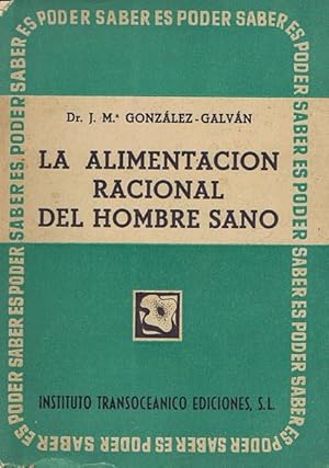 LA ALIMENTACION RACIONAL DEL HOMBRE SANO