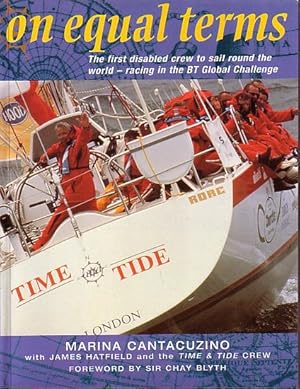 Imagen del vendedor de ON EQUAL TERMS, The first disabled crew to sail round the world - racing in the BT Global Challenge a la venta por Jean-Louis Boglio Maritime Books