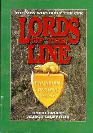 Seller image for Lords of the Line. The men who built the CPR. Canadian Pacific Railway. for sale by Die Wortfreunde - Antiquariat Wirthwein Matthias Wirthwein