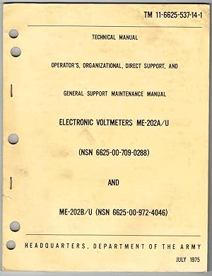 Seller image for TM 11-6625-537-14-1: ELECTRONIC VOLTMETERS ME-202A/U AND ME-202B/U - OPERATOR'S, ORGANIZATIONAL, DIRECT SUPPORT, AND GENERAL SUPPORT MAINTENANCE MANUAL for sale by SUNSET BOOKS