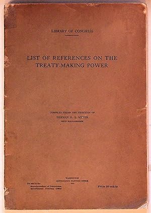 Immagine del venditore per List of References on the Treaty-Making Power (Library of Congress) venduto da The Kelmscott Bookshop, ABAA