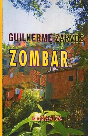 ZOMBAR. Precedido de Cantata constante. Traducción de Cecilia Palmeiro y Rodrigo Alvarado