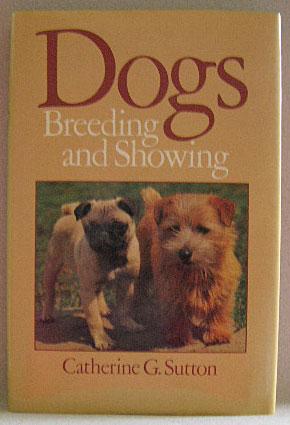 DOGS, BREEDING AND SHOWING