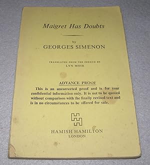 Imagen del vendedor de Maigret Has Doubts (uncorrected proof copy) a la venta por Bramble Books
