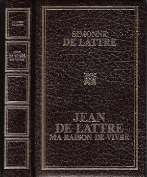 Jean De Lattre , Ma Raison De Vivre