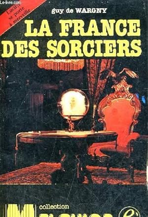 Image du vendeur pour LA FRANCE DES SORCIERS. mis en vente par Le-Livre