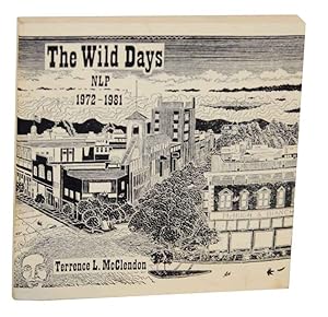 Immagine del venditore per The Wild Days: NLP 1972 to 1982 venduto da Jeff Hirsch Books, ABAA