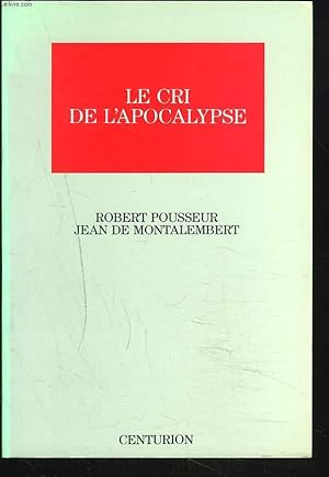 Bild des Verkufers fr LE CRI DE L'APOCALYPSE zum Verkauf von Le-Livre