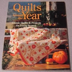 Seller image for Quilts Around The Year: Classic Quilts & Projects For Every Season for sale by Books of Paradise