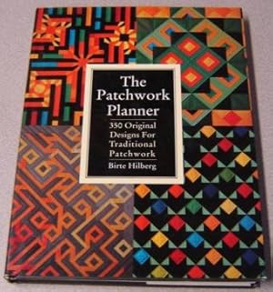The Patchwork Planner: 350 Original Designs for Traditional Patchwork