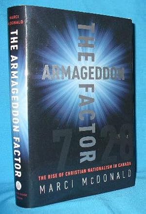 Bild des Verkufers fr The Armageddon Factor : The Rise of Christian Nationalism in Canada zum Verkauf von Alhambra Books