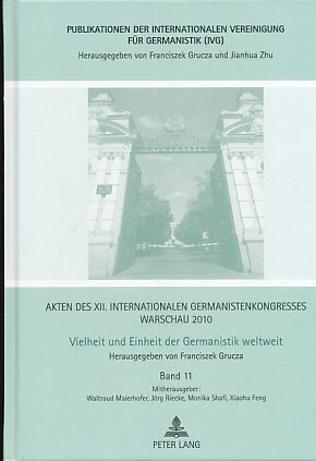 Bild des Verkufers fr Akten des XII. Internationalen Germanistenkongresses Warschau 2010. Vielheit und Einheit der Germanistik weltweit. Erzhlte Geschichte - Erinnerte Literatur / Schreiben im Holocaust / Geschlecht, Generation und Nation / Bilaterale Interkulturelle Kommunikation in der Globalisierung. Reihe: Publikationen der Internationalen Vereinigung fr Germanistik (IVG) - Band 11. zum Verkauf von Fundus-Online GbR Borkert Schwarz Zerfa