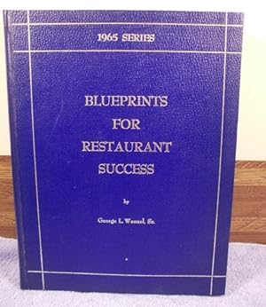 Seller image for Blueprints for Restaurant Success (1965 Series) for sale by M and N Books and Treasures