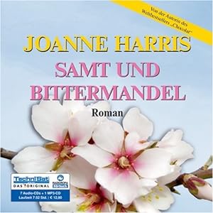 Samt und Bittermandel. [7 Audio-CDs + 1 MP3-CD].