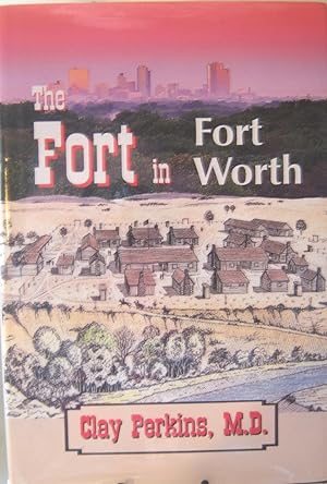 Seller image for The Fort in Fort Worth for sale by First Class Used Books