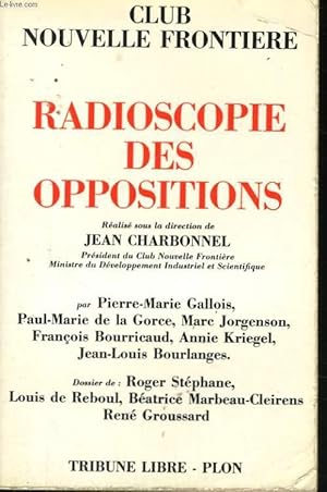 Seller image for RADIOSCOPIE DES OPPOSITIONS for sale by Le-Livre