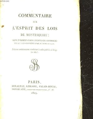 Image du vendeur pour COMMENTAIRE SUR L'ESPRIT DES LOIS DE MONTESQUIEU - SUIVI D'OBSERVATION INEDITES DE CONDORCET SUR LE 29 LIVRE DU MEME OUVRAGE mis en vente par Le-Livre