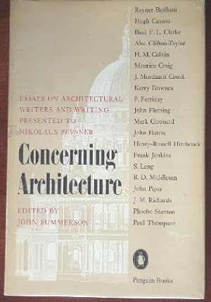 Concerning Architecture-Essays on Architectural Writers and Writing Presented to Nikolaus Pevsner