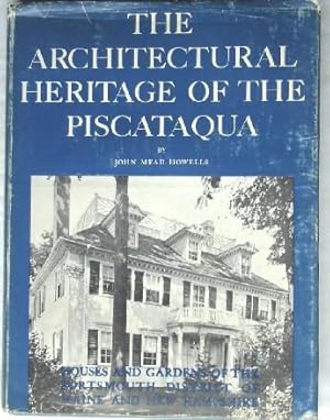 Image du vendeur pour The Architectural Heritage of the Piscataqua: Houses and Gardens of the Portsmouth District of Maine and New Hampshire mis en vente par Canford Book Corral