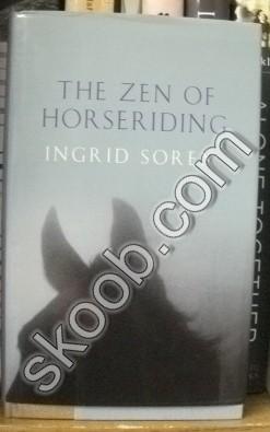 Seller image for The Zen of Horseriding for sale by PsychoBabel & Skoob Books