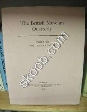 Immagine del venditore per The British Museum Quarterly: Index to Volumes XXI-XXX venduto da PsychoBabel & Skoob Books