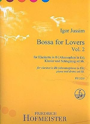 Bild des Verkufers fr Bossa for Lovers, fr Klarinette in B (Altsaxophon in E), Klavier + Schlagzeug, ad lib. Bd.2 : Schwierigkeitsgrad: 3 zum Verkauf von AHA-BUCH GmbH