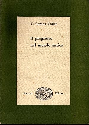 Il progresso nel mondo antico; Torino, Einaudi. In 8vo, broch., pp. 300, intonso