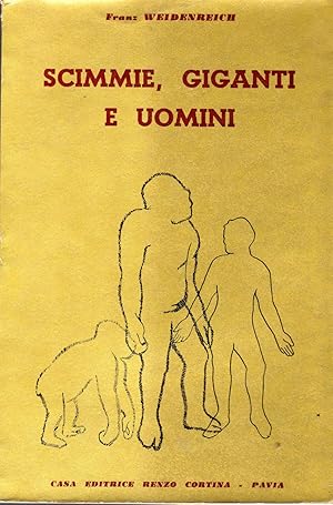 Scimmie, giganti e uomini; Pavia, Cortina ed. In 8vo, broch. pp. 141 con 90 figs.