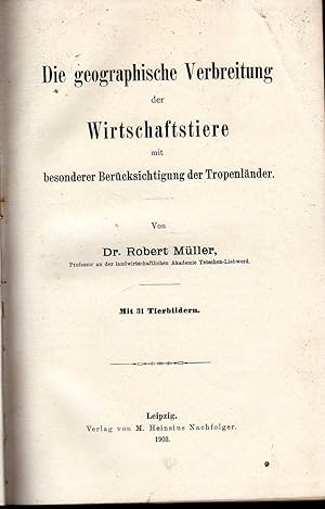 Die geographische Verbreitung der Wirtschaftstiere mit besonderer Ber?cksichtigung der Tropenlènd...