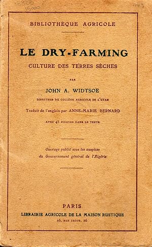 Le dry-farming culture des terres seches. Paris, Librairie Agricole de la Maison Rustique. In 8vo...