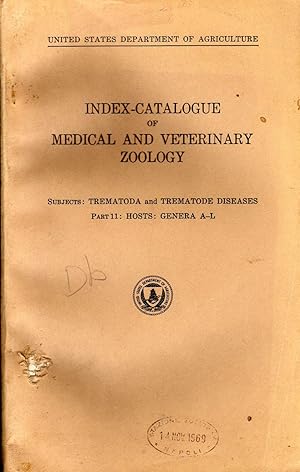 Index Catalogue of Medical and Veterinary Zoology. Subjects: Trematoda and Trematode Diseases. Pa...