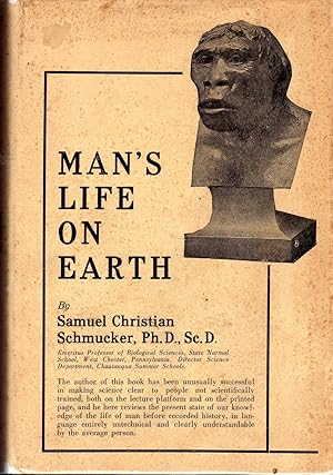 Bild des Verkufers fr Man's Life On Earth The Chautauqua Press New York, 1925 Cloth, 1st edition but not stated. Very Good in very Good dust jacket, 8vo; 299 pages with 64 figs. zum Verkauf von NATURAMA