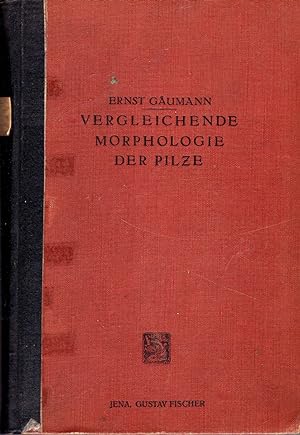 Vergleichende Morphologie Der Pilze. Jena, Verlag Von Gustav Fischer 1926. In 8vo, hardboud (badl...