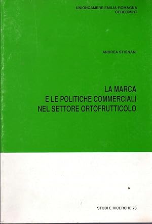 La marca e le politiche commerciali nel settore ortofrutticolo. In 8vo, broch., pp. 112