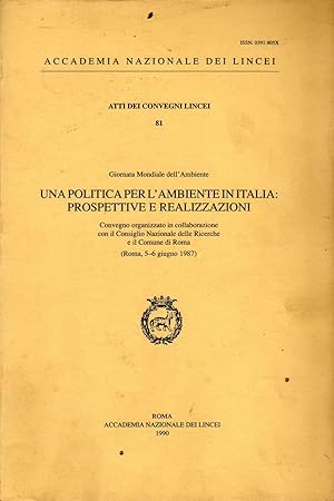 Una politica per l'ambiente in Italia: prospettive e realizzazioni. Giornata mondiale dell'ambien...