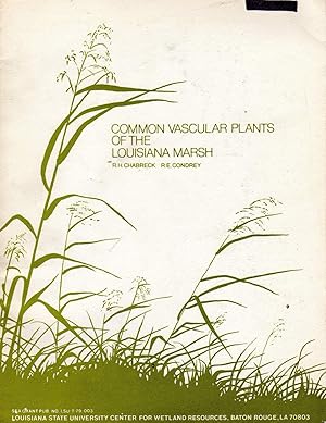 Common vascular plants of the Louisiana marsh.? L.S.U. Center Wetland Res. Baton Rouge, 1979. In ...