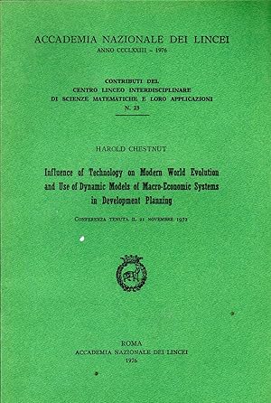 Bild des Verkufers fr Influence of Technology on Modern World Evolution and Use of Dynamic Models of Macro-Economic Systems in Development Planning. Roma, Accademia Naz. dei Lincei, 1976, in 8vo, pp. 60. (Accademia Nazionale dei Lincei, Anno CCCLIII - 1976, Contributi del Centro Linceo Interdisciplinare di Scienze Matematiche e loro Applicazioni, N. 23). zum Verkauf von NATURAMA