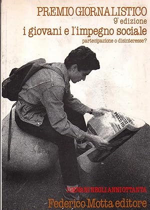 Premio Giornalistico I giovani degli anni Ottanta 9í Edizione - I giovani e l'impegno sociale par...