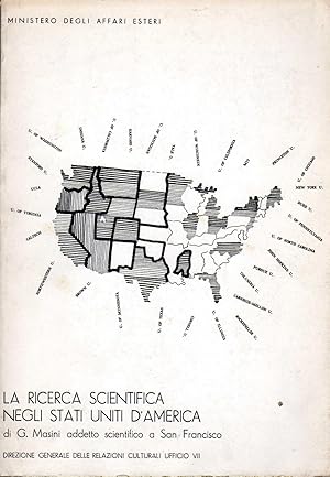 La ricerca scientifica negli Stati Uniti d'America. Roma, Ministero Affari Esteri, 1983. In 8vo, ...