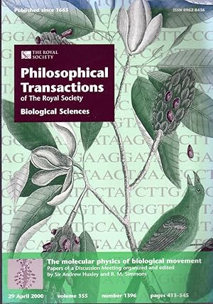 Bild des Verkufers fr The molecular physics of biological movement - Papers of a discussion meeting. Issue of Philosophical Transactions of the Royal Society - Biological Sciences vol. 355 n. 1396. In 4to, broch., pp. 132 with ills. Contain 14 contributions. zum Verkauf von NATURAMA