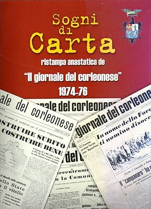 Sogni di carta. Ristampa anastica de "Il giornale del corleonese" 1974-76. Edizione Cittê Nuove, ...