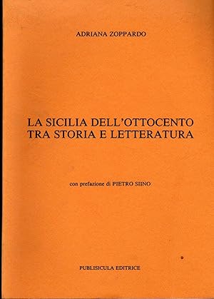 La Sicilia dell'Ottocento tra storia e letteratura. In 8vo, board, pp. 103