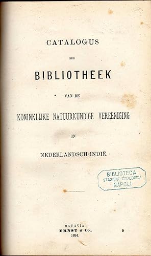 Catalogus der bibliotheek van de Koninklijke Natuurkundige Vereeniging in Nederlandsch-Indiæ. Bat...