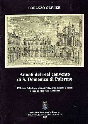 Annali del real convento di S. Domenico di Palermo - edizione della fonte manoscritta, introduzio...