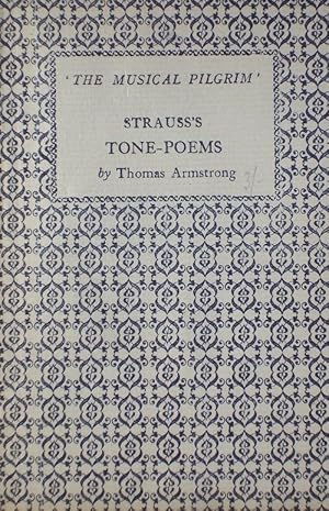 Strauss's Tone-Poems (The Musical Pilgrim)