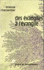 Bild des Verkufers fr Des vangiles  l'vangile zum Verkauf von Antiquariaat Parnassos vof