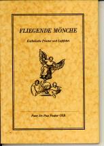 Bild des Verkufers fr Fliegende Mnche. Katholische Priester und Luftfahrt zum Verkauf von Antiquariaat Parnassos vof