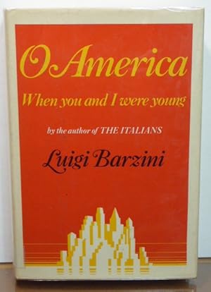 Seller image for O America, When You and I Were Young [SIGNED] for sale by RON RAMSWICK BOOKS, IOBA