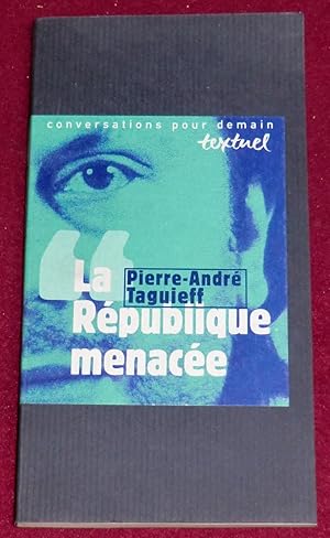 Immagine del venditore per LA REPUBLIQUE MENACEE - Entretien avec Philippe Petit venduto da LE BOUQUINISTE
