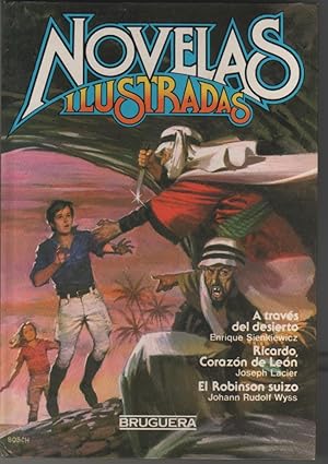 Bild des Verkufers fr Novelas ilustradas. N 12. A travs del desierto/ Ricardo, Corazn de Len./ El Robinson suizo zum Verkauf von Librera El Crabo